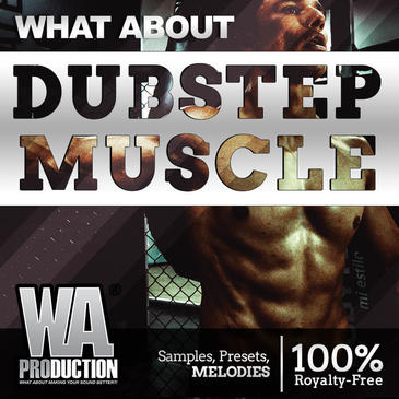 WA Production – What About Dubstep Muscle